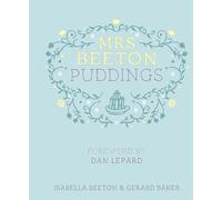 Mrs Beeton's Puddings: Foreword by Dan Lepard