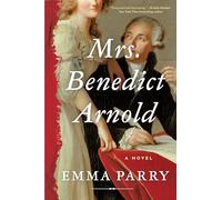 Mrs. Benedict Arnold: A Novel