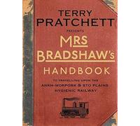 Mrs Bradshaw's Handbook (Discworld) by Terry Pratchett (2014-10-09)