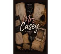Mrs. Casey: A Memoir