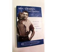 Mrs. Chippy's Last Expedition: The Remarkable Journal of Shackleton's Polar-Bound Cat