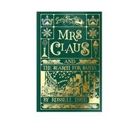 Mrs Claus And The Search For Santa (The Claus Chronicles)