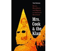 Mrs. Cook and the Klan : Booze, Bloodshed, and Bigotry in America's Heartland