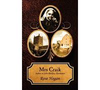 Mrs Craik: Author of John Halifax, Gentleman