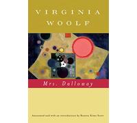 Mrs. Dalloway (Annotated): The Virginia Woolf Library Annotated Edition