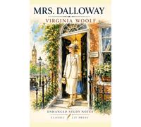 Mrs. Dalloway: Enhanced Study Edition With New Illustrations