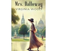 Mrs. Dalloway (Legacy Classics Annotated Edition)