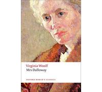 Mrs Dalloway: (Oxford World's Classics)