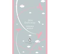 Mrs Dalloway: (The Penguin English Library)