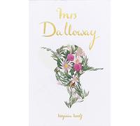 Mrs Dalloway: (Wordsworth Collector's Editions)