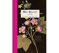 Mrs Delany : A Life