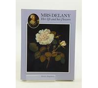 Mrs Delany: Her Life and her Flowers