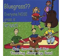 Mrs. Dorothy - Bluegrass Everyone Nose Grass is Green
