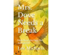 Mrs. Dove Needs a Break: High Above the Fuss, She Just Sat Still