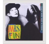MRS. FUN - They Are Not a Trio