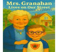 Mrs. Granahan Lives on Our Street (Mrs. Granahan Stories)