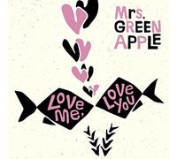 MRS.GREEN APPLE - Love Me Love You