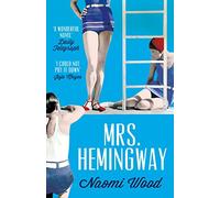 Mrs. Hemingway: Winner of the British Library Writer’s Award