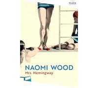 Mrs. Hemingway: Winner of the British Library Writer’s Award (Picador Collection)