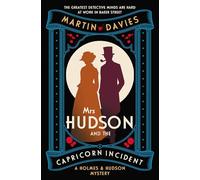 Mrs Hudson and the Capricorn Incident : The latest in the bestselling series inspired by the great detective’s housekeeper in Baker Street