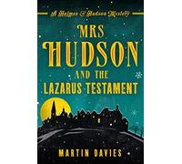 Mrs Hudson and the Lazarus Testament (Holmes & Hudson Mystery): 3 (A Holmes & Hudson Mystery) (A Holmes & Hudson Mystery, 3)