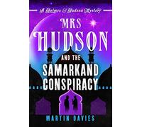 Mrs Hudson and the Samarkand Conspiracy (Holmes & Hudson Mystery): 4 (A Holmes & Hudson Mystery) (A Holmes & Hudson Mystery, 4)