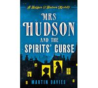 Mrs Hudson and the Spirits' Curse (Holmes & Hudson Mystery): 1 (A Holmes & Hudson Mystery) (A Holmes & Hudson Mystery, 1)