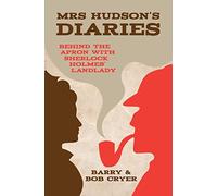 Mrs Hudson's Diaries: A View from the Landing at 221B