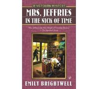Mrs. Jeffries in the Nick of Time (Victorian Mystery) by Emily Brightwell (1-Mar-2009) Mass Market Paperback