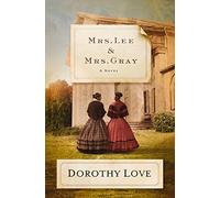 Mrs. Lee and Mrs. Gray: A Novel