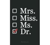 Mrs Miss Ms Dr Notebook Doctorate Graduation Distressed: Notebook | Diary | Composition | 6x9 | 110 Pages | White Paper | Doctor Gift for Women | Doctoral graduation gift