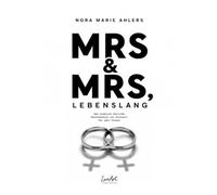 MRS & MRS, LEBENSLANG: Das ziemlich ehrliche Geschenkbuch zur Hochzeit für zwei Frauen (LÄGENDÄR - Geschenkbücher für besondere Lebenslagen)