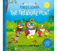 Mrs Owl’s Forest School: The Treasure Hunt : A story to share & activities to try