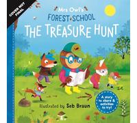 Mrs Owl’s Forest School: The Treasure Hunt: A story to share & activities to try