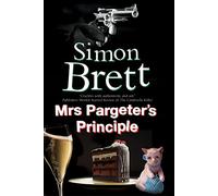 Mrs Pargeter's Principle: A Cozy Mystery Featuring the Return of Mrs Pargeter: 7 (A Mrs Pargeter Mystery)
