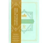 The Official Downton Abbey Mrs. Patmore's Recipe Journal
