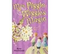 Mrs. Piggle-Wiggle's Magic
