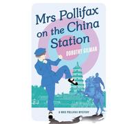 Mrs Pollifax on the China Station: 6 (A Mrs Pollifax Mystery)