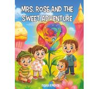 Mrs. Rose and the Sweet Adventure