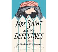 Mrs. Saint and the Defectives: A Novel