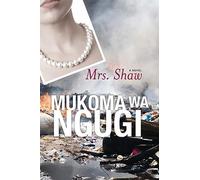 Mrs. Shaw: A Novel (Modern African Writing)
