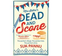 Mrs Sidhu’s ‘Dead and Scone’