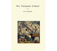 Mrs. Thompson: A Novel (Classic Books)