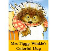 Mrs.Tiggy-Winkle's Colorful Day: A Peter Rabbit & Friends Shaped Board Book (The World of Peter Rabbit and Friends)