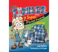 Mrs. Tinker and Her Super Rocket Powered Recliner