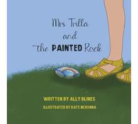 Mrs Trilla and the Painted Rock