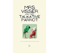 Mrs Visser and Her Talkative Parrot: Bilingual Dutch-English Children's Stories for Beginners