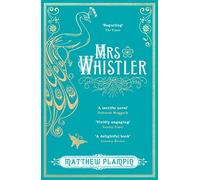 MRS WHISTLER: A Gripping Victorian Historical Novel About a Muse Caught Between Art and Love