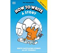 Mrs Wordsmith How To Write A Story, Ages 7-11 (Key Sta - Wordsmith, Mrs - Paperback / sof -26/08/2021