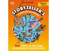Mrs Wordsmith Storyteller’s Illustrated Dictionary Ages 7-11 (Key Stage 2)
